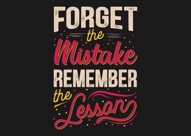 Forget the mistake remembe