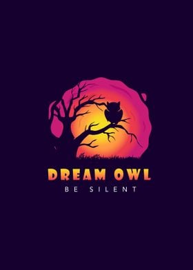 Dream owl  be silent 
