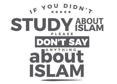 didnt study about islam