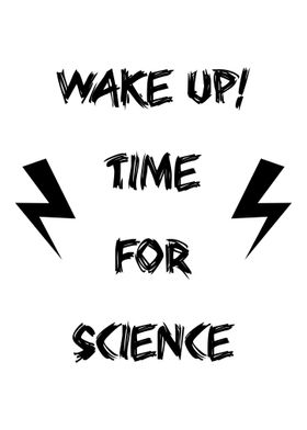 Wake up time for science