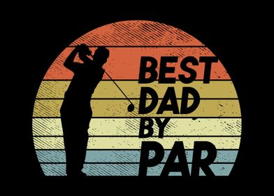 Best Dad By Par Golf