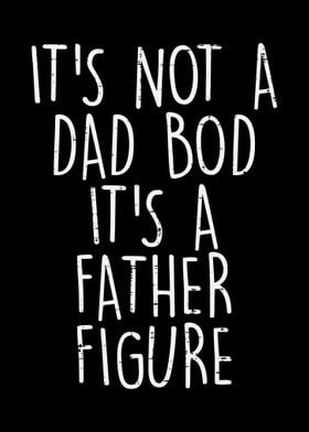 Not Dad Bod Father Figure