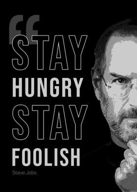 Stay Hungry stay foolish 