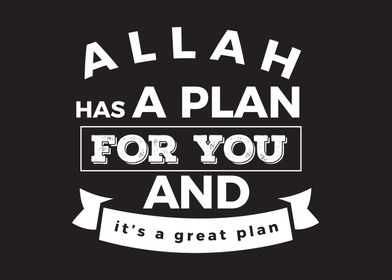 Allah has a plan for you