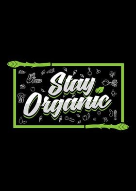 Stay Organic