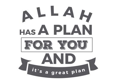 Allah has a plan for you