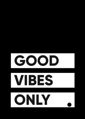 Good vibes only minimalist