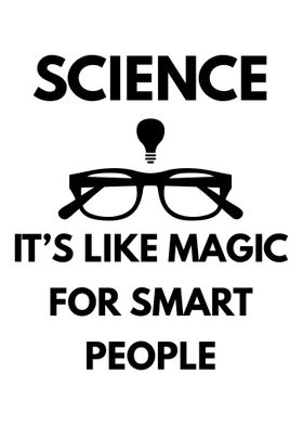 Science is magic for smart