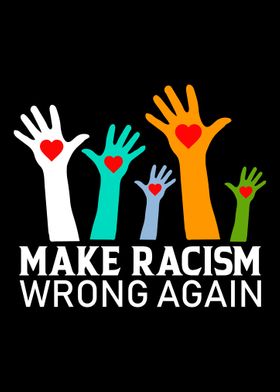 Make racism wrong again 
