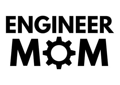 Engineer Mom