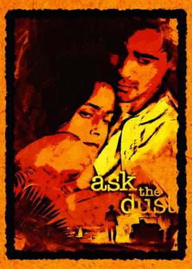 Ask The Dust