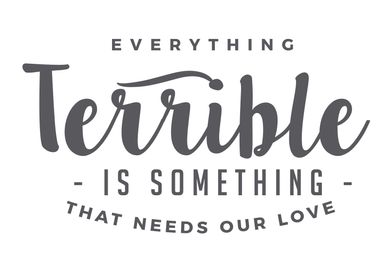 Everything terrible 