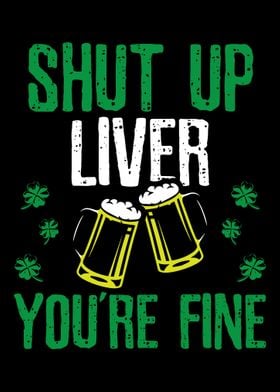 Shut up Liver