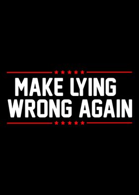 Make lying wrong again 
