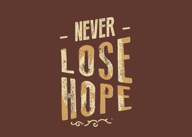  Never lose hope