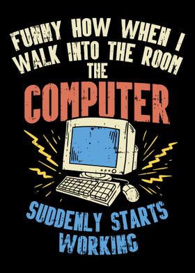 Funny How When I Walk Into