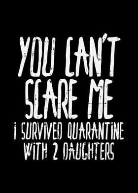 Quarantine 2 Daughters