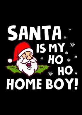 Santa is my home boy 