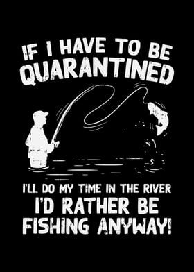 Quarantined Fishing Dad