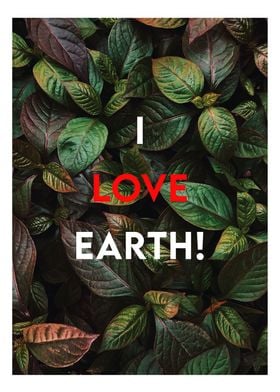 i love earth