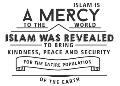 Islam is a mercy