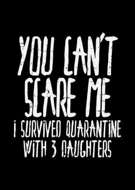 Quarantine 3 Daughters