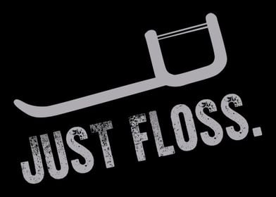 Just Floss