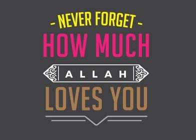 how much Allah loves you