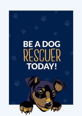 Be A Dog Rescuer Today