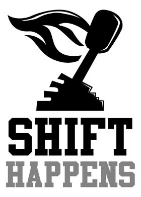 Shift happens