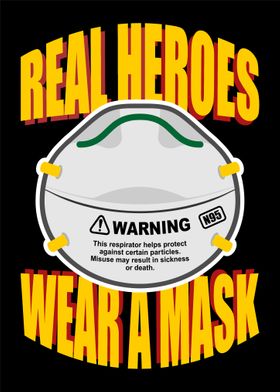 Real Hero Wear A Mask