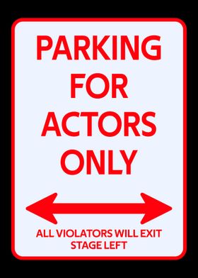 Actor Parking sign theater