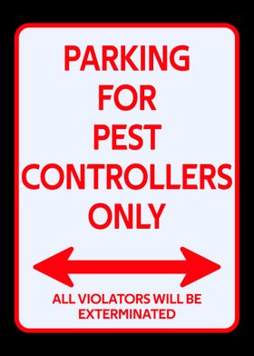 Exterminator Parking sign