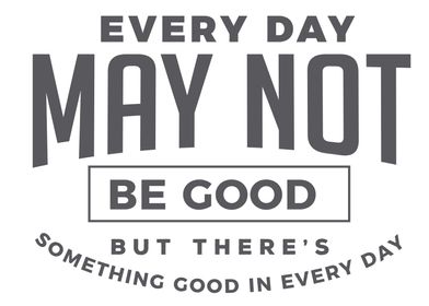 good in every day