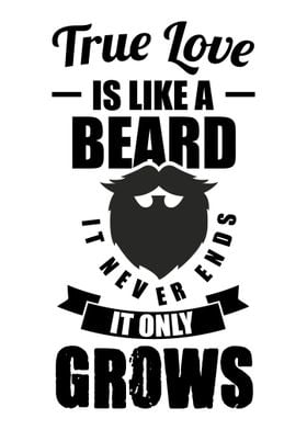 True love is like a beard