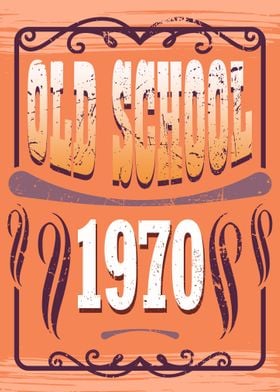 Old School 1970 Birthday