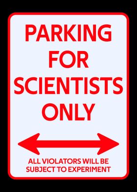 Scientists Parking sign