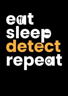 Eat Sleep Detect Repeat