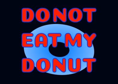 Do Not Eat My Donut Lover