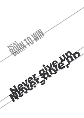 Never give up