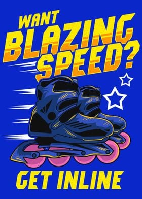 Blazing Speed Get Inline