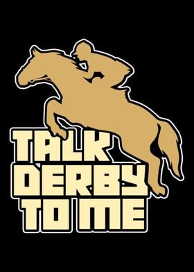 Talk Derby To Me