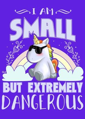 Unicorn Small Dangerous