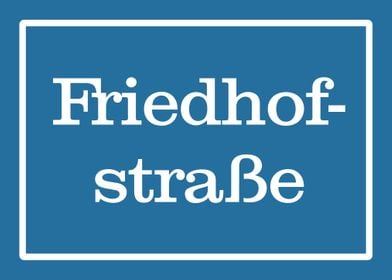 Friedhofstrasse Schild