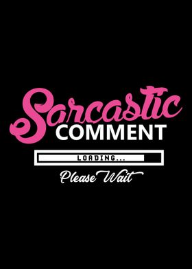 Sarcastic Comment