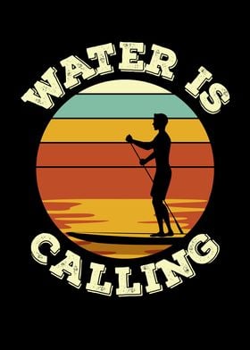 Water Is Calling Stand UP