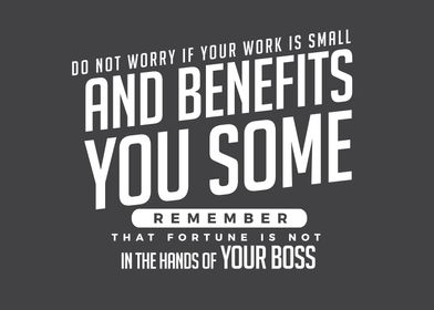 if your work is small 