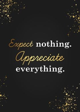 Expect Appreciate Quotes