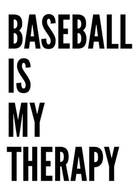 Baseball is my therapy