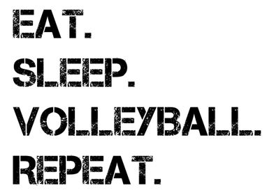 Eat sleep volleyball repea